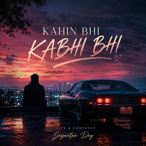 Kahin Bhi Kabhi Bhi
