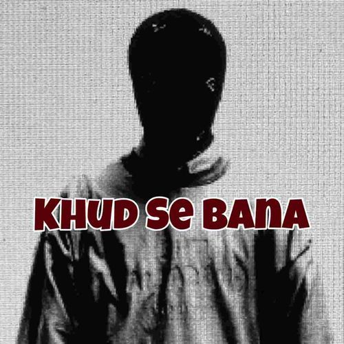 Khud Se Bana