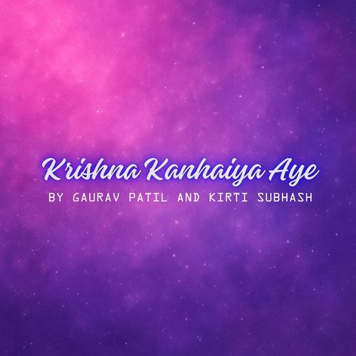 Krishna Kanhaiya Aye