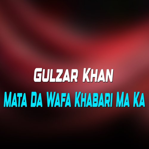 Mata Da Wafa Khabari Ma Ka