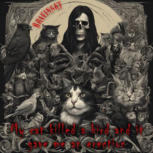 My Cat Killed a Bird And It Gave Me an Erection cover art