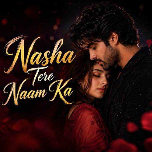 Nasha Tere Naam Ka