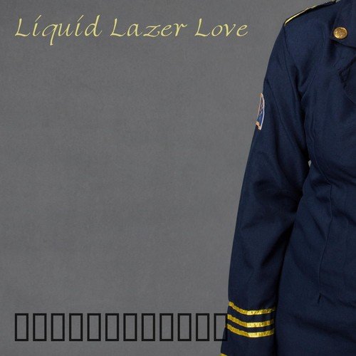 Liquid Lazer Love