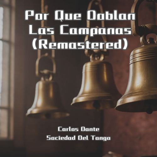 Por Que Doblan Las Campanas (Remastered)