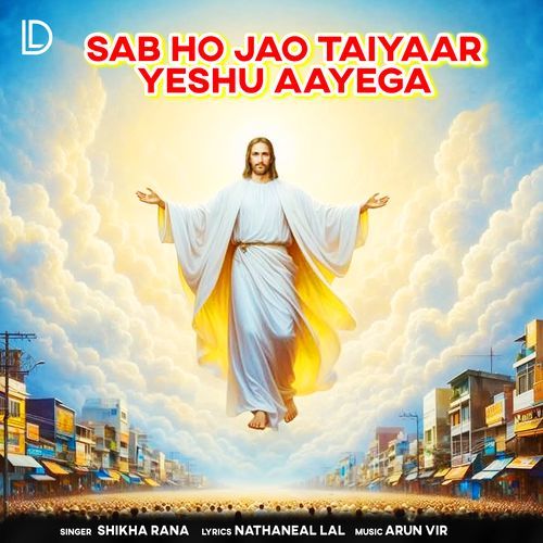 Sab Ho Jao Taiyaar Yeshu Aayega