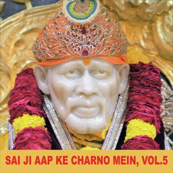 Sai Ji Aap Ke Charno Mein, Vol. 5