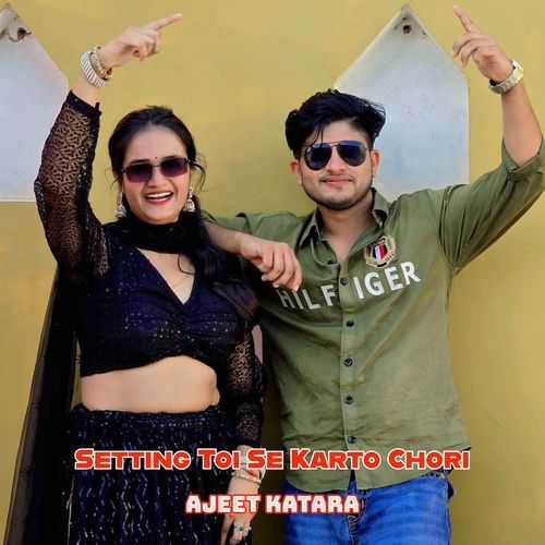 Setting Toi Se Karto Chori