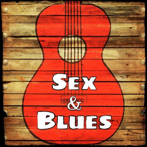 Sex & Blues