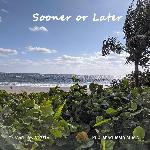 Sooner or Later