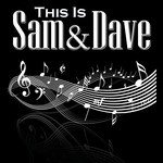 Sam And Dave