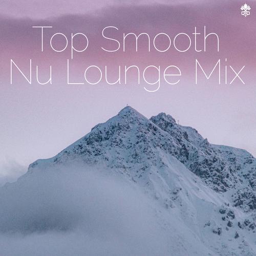 Top Smooth Nu Lounge Mix_poster_image