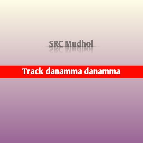 Track danamma danamma