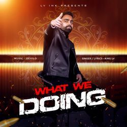 What We Doing-Ki09XT96f3A