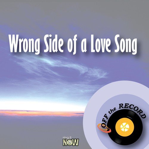 Wrong Side of a Love Song