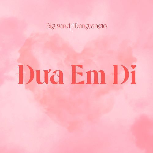 Đưa Em Đi (feat. Dangrangto)