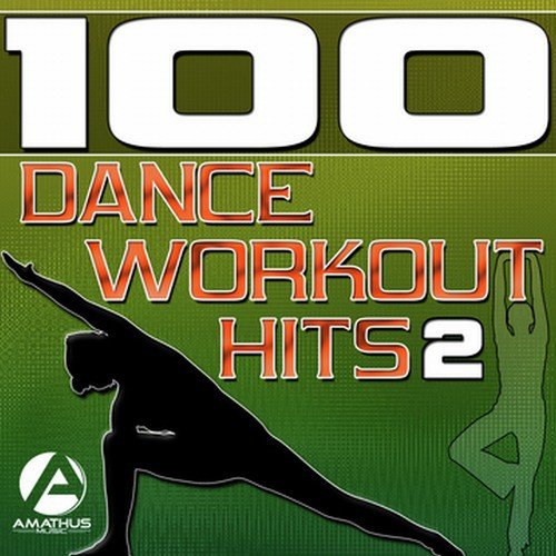 100 Dance Workout Hits 2 - Techno, Electro, House, Trance Exercise & Aerobics Music