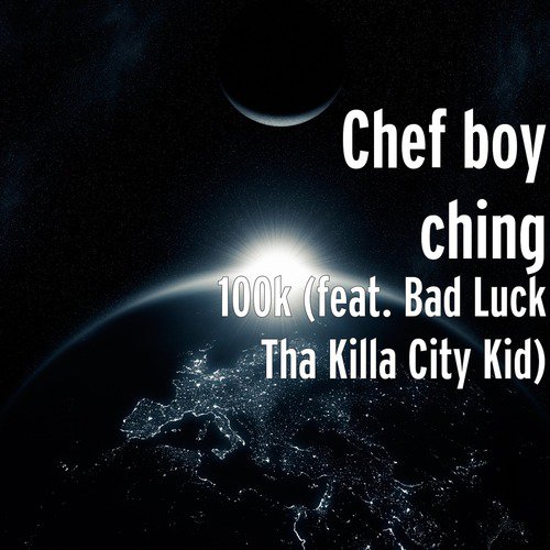 100k (feat. Bad Luck Tha Killa City Kid)
