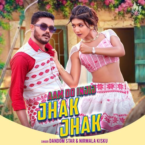 Aam Do Injij Jhak Jhak