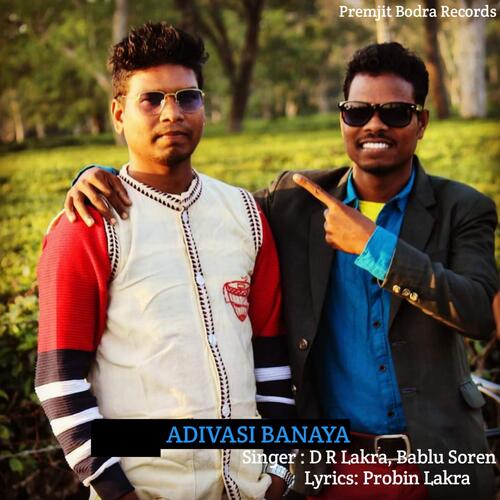 Adivasi Banaya Song Download from Adivasi Banaya JioSaavn