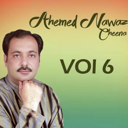 Ahmed Nawaz Cheena, Vol. 6