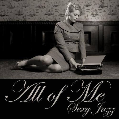 All of Me - Sexy Jazz