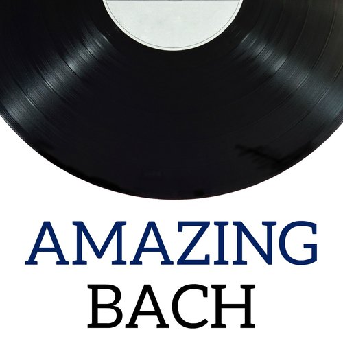 Amazing Bach
