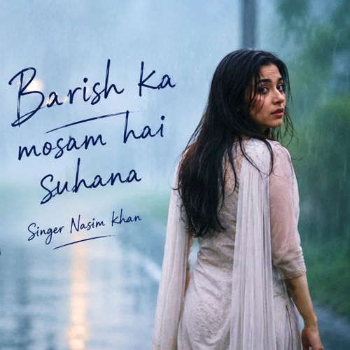 Barish Ka mosam hai Suhana