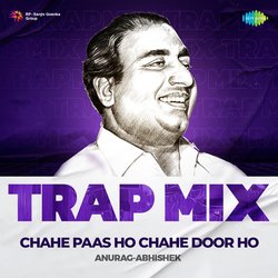 Chahe Paas Ho Chahe Door Ho - Trap Mix-JRsBRT0IbUk