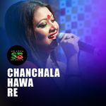 Chanchala Hawa Re