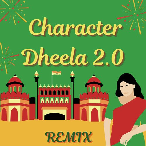 Character Dheela 2.0 - Hindi (Remix)