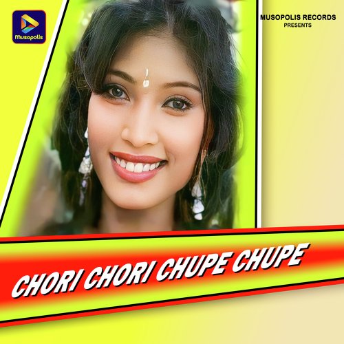 Chori Chori Chupe Chupe