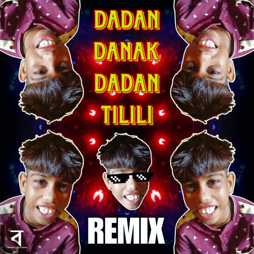 Dadan Danak Dadan Tilili (Remix)