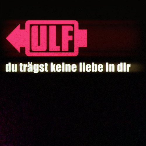 Du trägst keine Liebe in dir