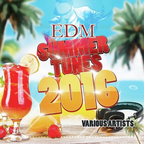 EDM Summer Tunes 2016