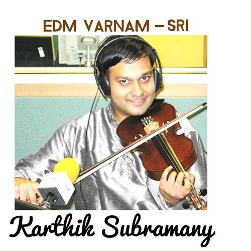 EDM Varnam - Sri - Adi Talam