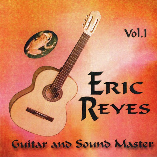 Eric Reyes Guitar and Sound Master Volume I