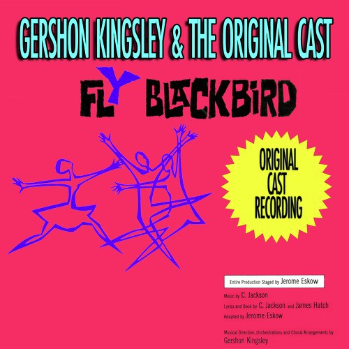 Fly Blackbird (Original 1961 Cast Recording)