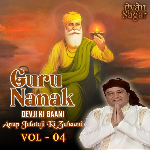 Guru Nanak Devji Ki Baani - Anup Jalota Ki Zubaani Vol.4
