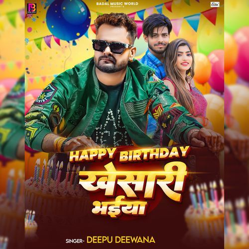 Happy Birthday Khesari Bhaiya