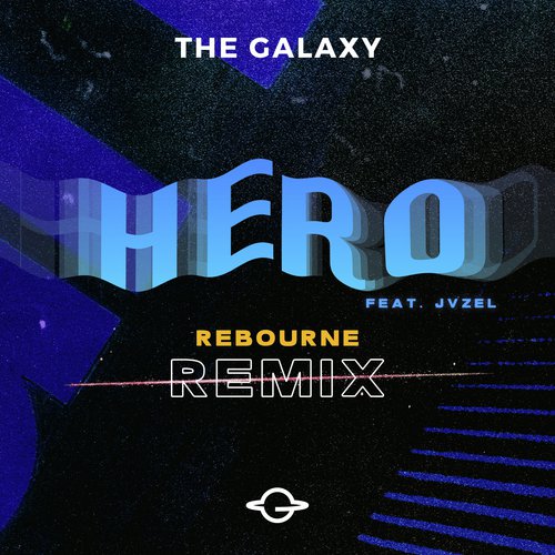 Hero (feat. JVZEL) (Rebourne Remix)_poster_image