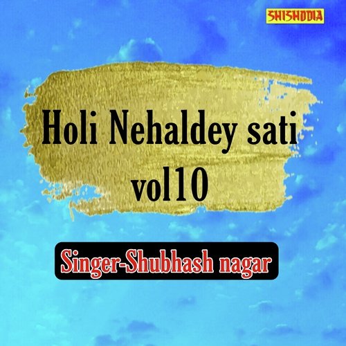 Holi Nihaldey Sati Vol 10