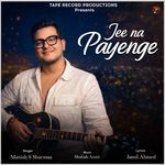Jee Na Payenge
