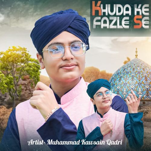 KHUDA KE FAZLE SE