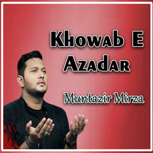 Khowab E Azadar 