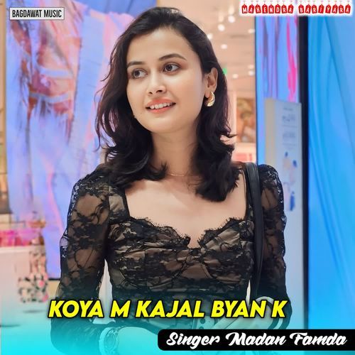 Koya M Kajal Byan K