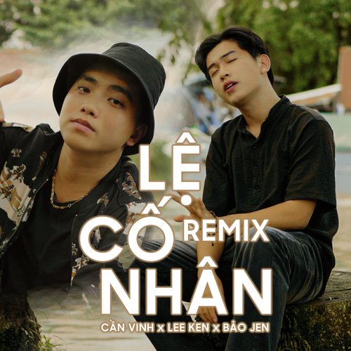 Lệ Cố Nhân (Remix)