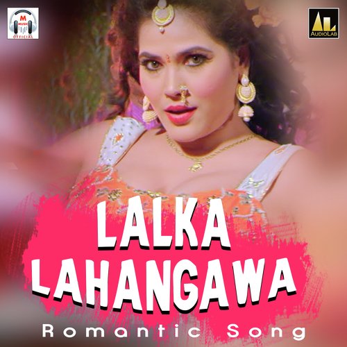 LALKA LAHANGAWA ROMANTIC SONG