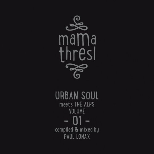 Mama Thresl, Vol.1 - Urban Soul meets the Alps (Compiled by Paul Lomax)_poster_image