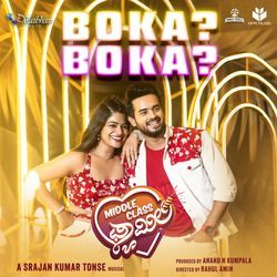 Boka Boka Middle Class Family by Srajan Kumar Tonse, Anviksha Dayanand, Vineeth Kumar, Samata Amin