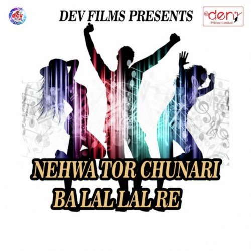 Nehwa Tor Chunari Ba Lal Lal Re_poster_image